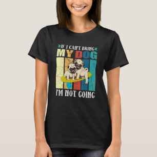 T-shirt Si je ne peux pas amener mon chien je ne vais pas 