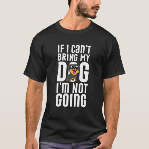 T-shirt Si je ne peux pas amener mon chien, je ne vais pas