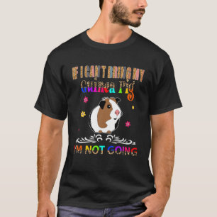 T-shirt Si je ne peux pas amener mon cochon de Guinée, je