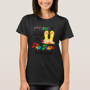 T-shirt Si je ne peux pas porter mes tongs je ne vais pas