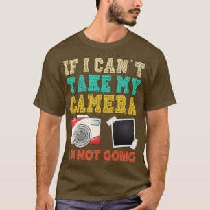 T-shirt Si je ne peux pas prendre mon appareil photo photo