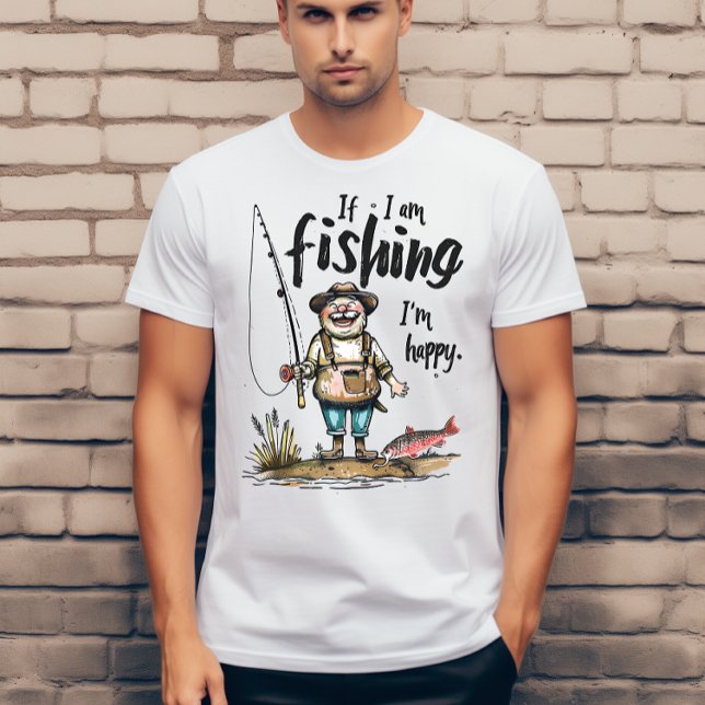 T-shirt Si je pêche, je suis heureux (Créateur téléchargé)
