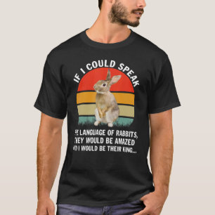 T-shirt Si je pouvais parler la langue des lapins