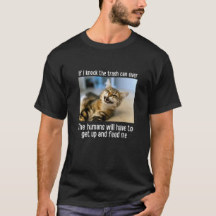 T-shirt Si je renverse la poubelle Mème de chat animal de
