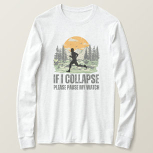 T-shirt Si Je S'Effondre, Pause Ma Montre Drôle Coureur Ca