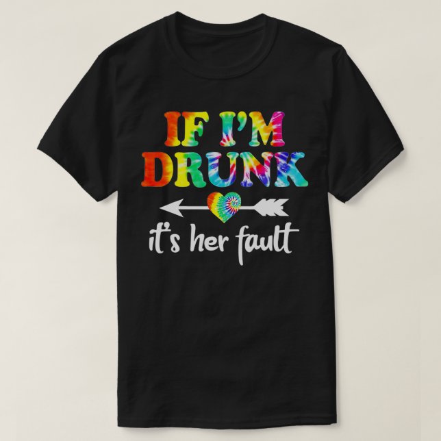 T-shirt Si je suis ivre, c'est ses couples de teinture de  (Design devant)