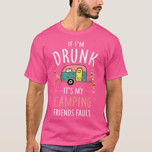 T-shirt Si Je Suis Un Camper Drunk (Devant)