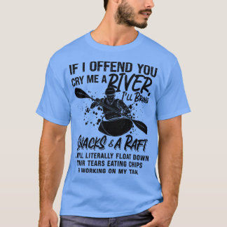 T-shirt Si Je Vous Offens De Rafting Kayak Paddling Canoë 