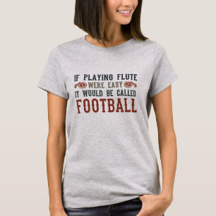 T-shirt Si Jouer Flute Était Facile...