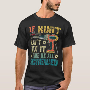 T-shirt Si Kurt ne parvient pas à le réparer, nous sommes 