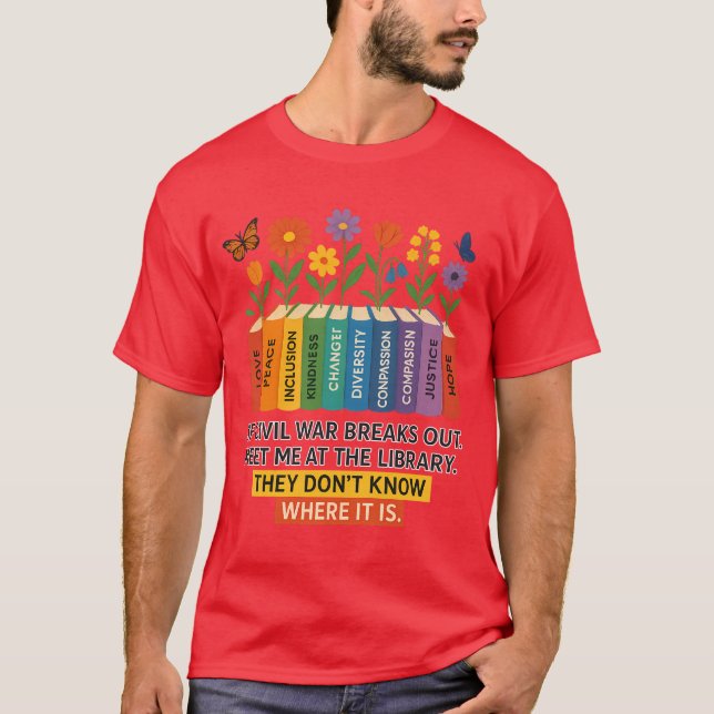T-shirt Si la guerre civile éclate, rencontrez-moi à la bi (Devant)