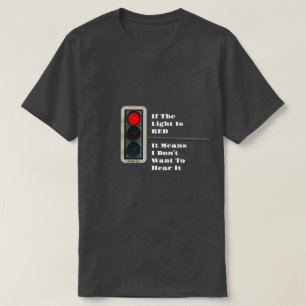T-shirt Si La Lumière Est ROUGE - Une Chemise MisterP