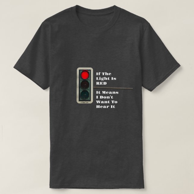 T-shirt Si La Lumière Est ROUGE - Une Chemise MisterP (Design devant)