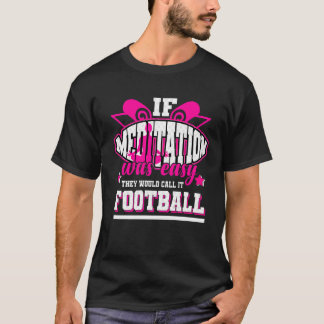 T-shirt Si la méditation était facile, ils l'appelleraient