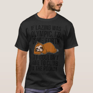 T-shirt Si la paresse serait olympique, je serais quatrièm
