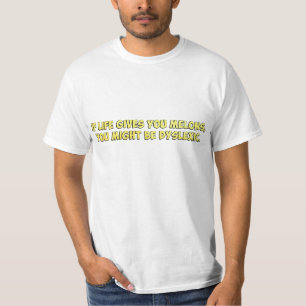 T-shirt Si la vie vous donne des melons, vous pourriez