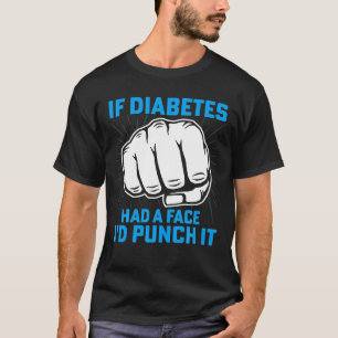 T-shirt Si Le Diabète Avait Un Visage, Je Le Pendrais Diab