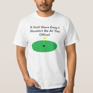 T-shirt Si le golf étaient facile… Chemise de plaisanterie