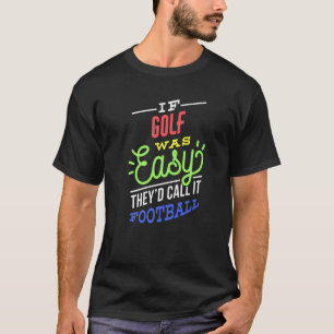 T-shirt Si Le Golf Était Facile À Dire Funny Golfer Premiu