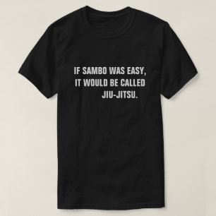 T-shirt Si le Sambo était facile, ce s'appellerait le