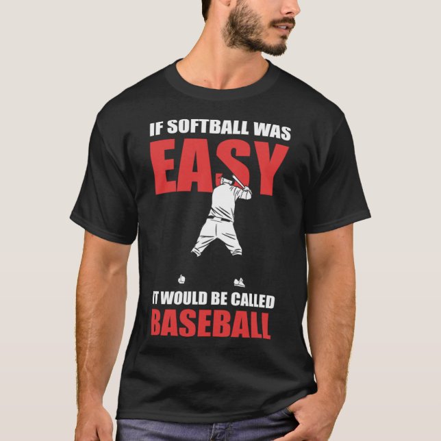 T-shirt Si Le Softball Était Facile, Ils L'Appeleraient Ba (Devant)
