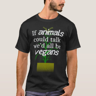 T-shirt Si les animaux pouvaient parler Message pour promo