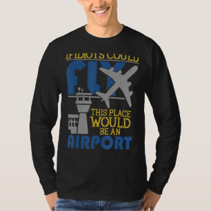 T-shirt Si Les Idiots Pouvaient Voler Cet Endroit Serait U
