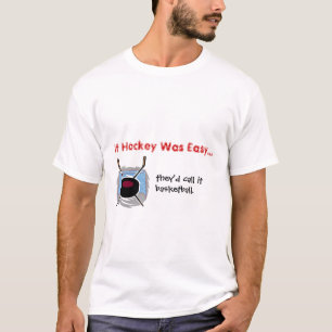 T-shirt si l'hockey était facile…