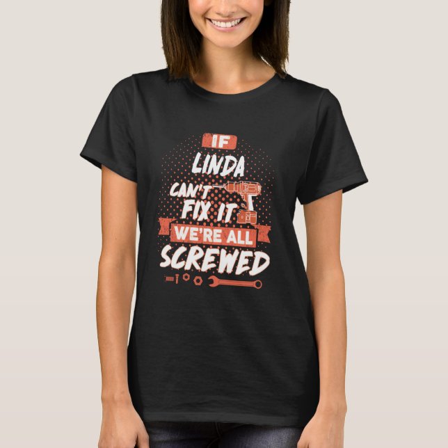 T-shirt Si LINDA ne parvient pas à le réparer, nous sommes (Devant)