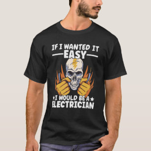 T-shirt Si Lineman voulait que ce soit facile Lineworker s