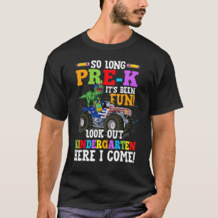 T-shirt Si Longtemps Pré K C'Était Amusant Regardez Dehors