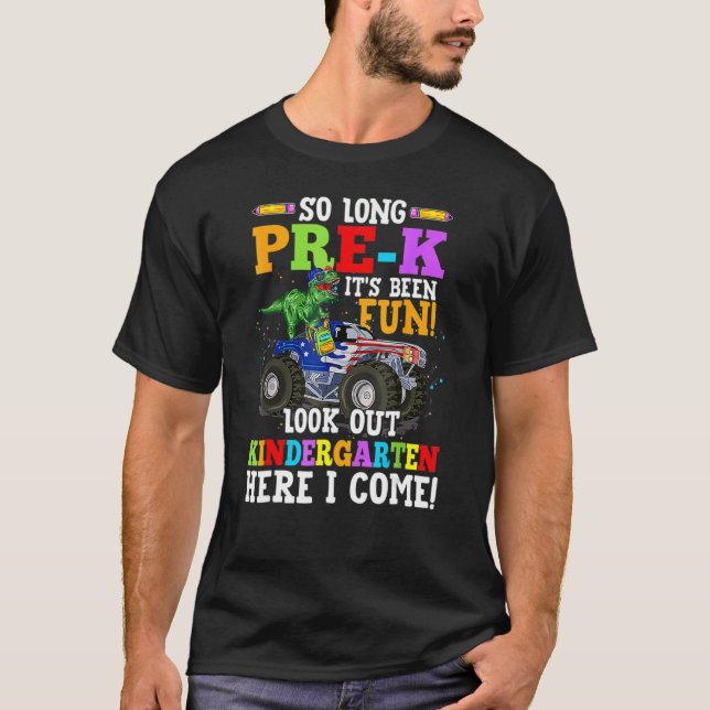 T-shirt Si Longtemps Pré K C'Était Amusant Regardez Dehors (Devant)