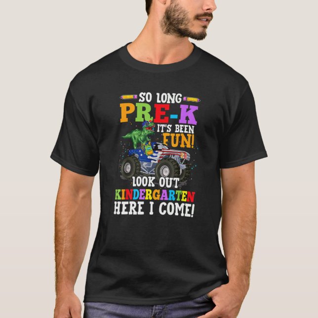 T-shirt Si Longtemps Pré K C'Était Amusant Regardez Dehors (Devant)