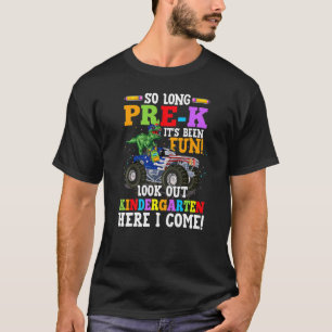 T-shirt Si Longtemps Pré K C'Était Amusant Regardez Dehors