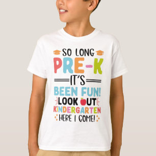 T-shirt Si Longtemps Pré-K jardin d'enfants ici, je viens