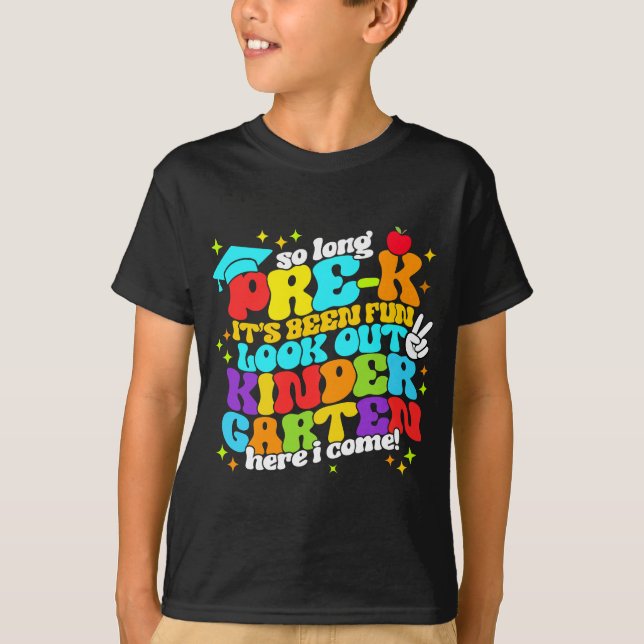 T-shirt Si Longtemps Pré-K, Regardez La Maternelle Ici Je  (Devant)