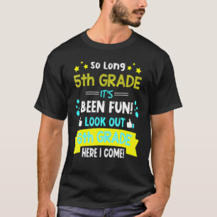 T-shirt Si longue 5e année 6e année ici Je viens Graduatio