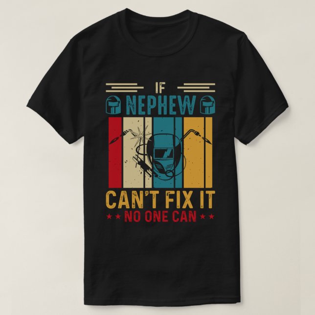 T-shirt Si NEPHEW ne parvient pas à le réparer, personne n (Design devant)