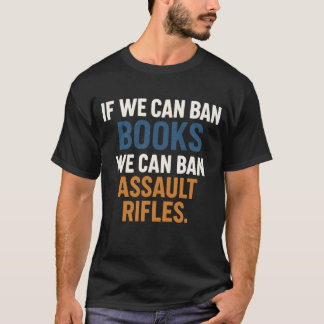 T-shirt Si Nous Pouvons Interdire Des Livres, Nous Pouvons