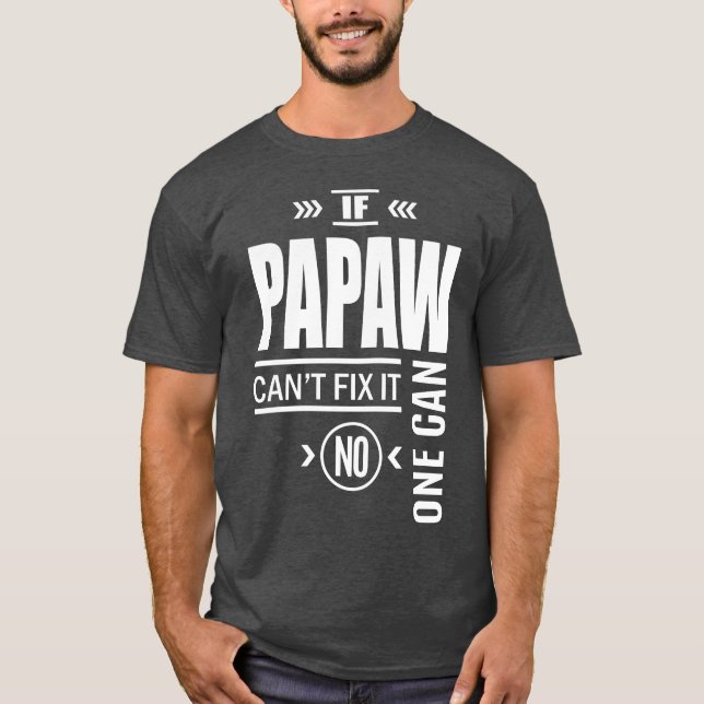 T-shirt Si Papaw ne parvient pas à le réparer, personne ne (Devant)