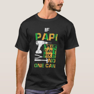 T-shirt Si Papi ne peut pas le réparer Personne ne peut dr