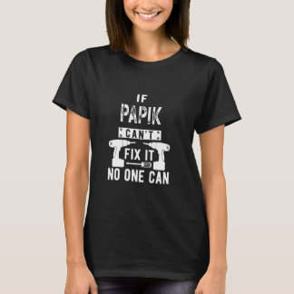 T-shirt Si Papik ne parvient pas à le réparer, personne ne