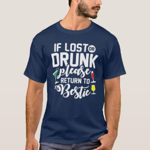 T-shirt Si perdu ou ivre, veuillez retourner chez Bestie B