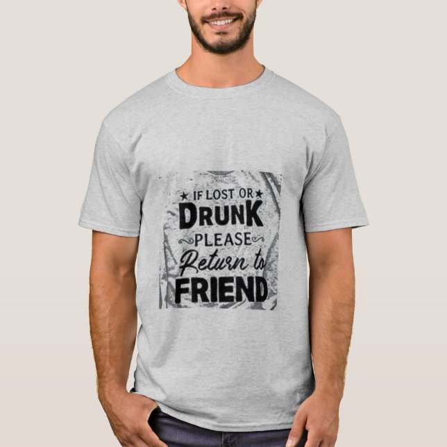T-shirt Si perdu ou svp bu retour à l'ami (Devant)