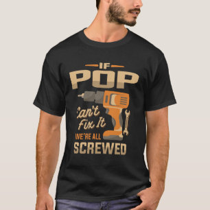 T-shirt Si Pop Cant Fixer It Funky Handyman Grand-pa