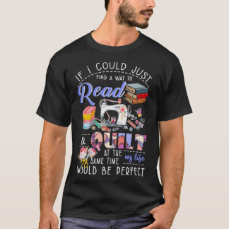 T-shirt Si pourraient juste trouver l'édredon lu par