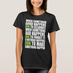 T-shirt Si quelque chose de grand se produit Courez les co