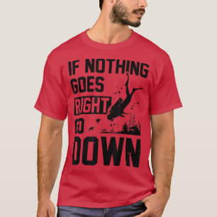T-shirt Si Rien Ne Va Droit Descendre Plongée Plongée Plon