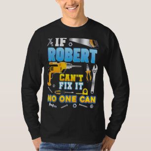 T-shirt Si Robert ne parvient pas à le réparer, personne n