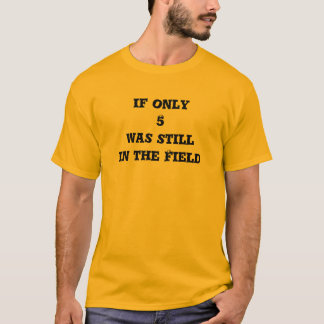 T-shirt Si seulement 5 étaient toujours dans le domaine
